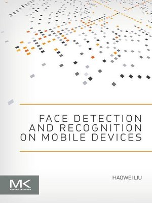 cover image of Face Detection and Recognition on Mobile Devices